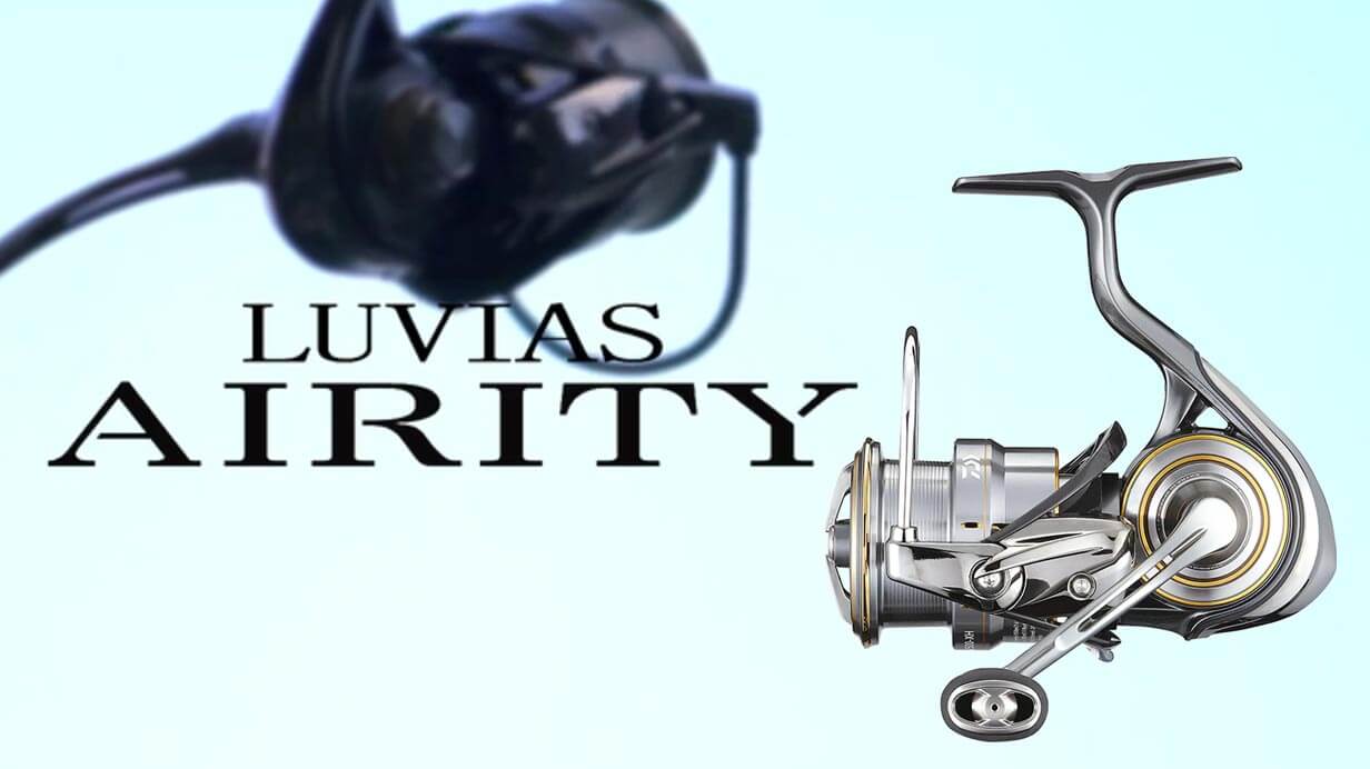 DAIWA Is Renewing Light and Tough Spinning Reel - 21 LUVIAS AIRITY