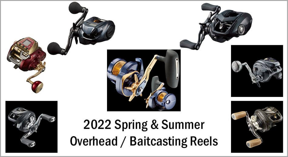 New Products: New Baitcasting / Overhead Reels from DAIWA - in Fishing  Festival 2022 - Japan Fishing and Tackle News