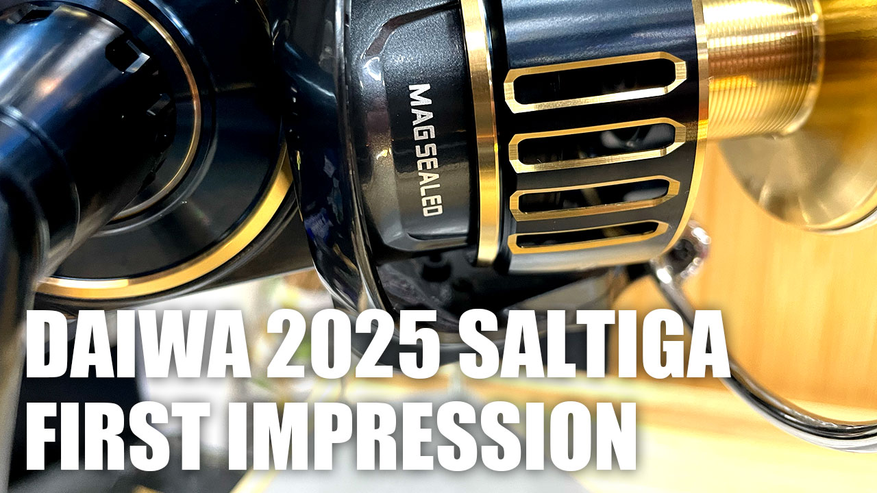 First Impressions of the DAIWA 2025 SALTIGA: Hands-On at the DAIWA 25 SALTIGA Road Show!